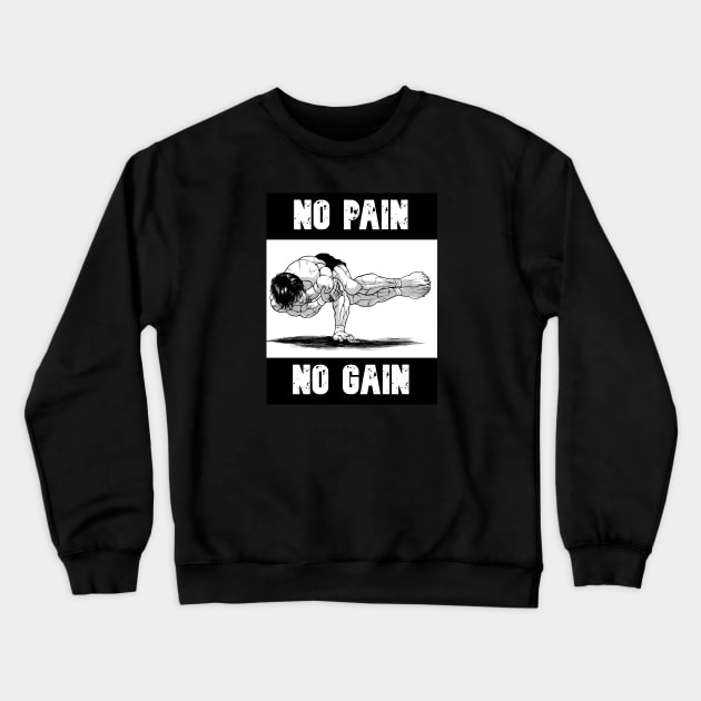 Baki Pose No Pain No Gain Crewneck Sweatshirt by Luma Designs